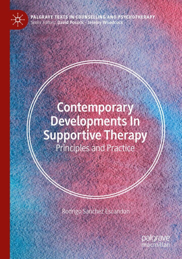 Contemporary Developments in Supportive Therapy: Principles and Practice